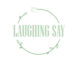 LAUGHING SAY